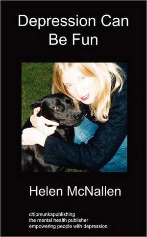 Depression Can Be Fun de Helen McNallen