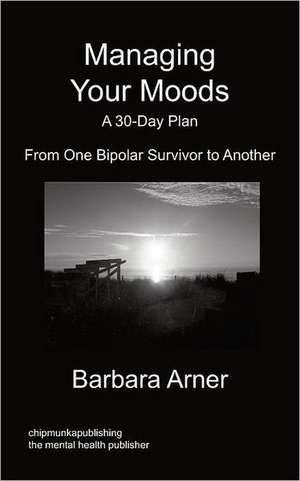 Managing Your Moods de Barbara Arner