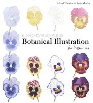 Botanical Illustration for Beginners de Meriel Thurstan