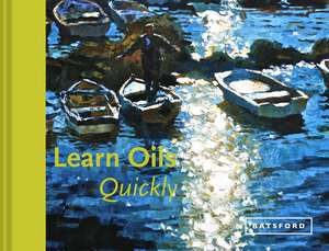 Learn Oils Quickly de Hazel Soan