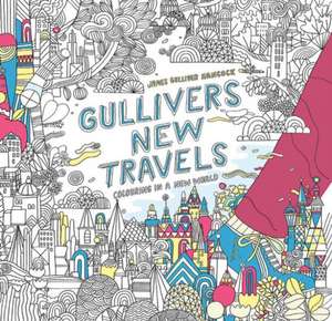 Gulliver's New Travels de James Gulliver Hancock