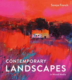 Contemporary Landscapes in Mixed Media de Soraya French