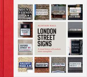 London Street Signs de Alistair Hall