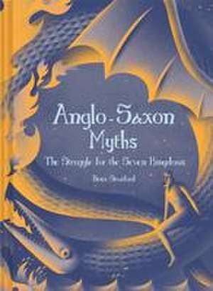 Anglo-Saxon Myths de Brice Stratford Stratford