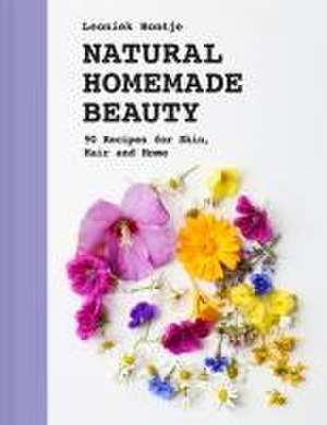 Natural Homemade Beauty de Leoniek Bontje