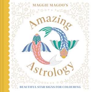 Maggie Magoo's Amazing Astrology de Maggie Magoo Designs