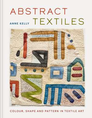 Abstract Textiles de Anne Kelly