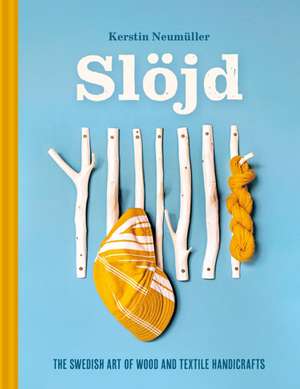Slöjd de Kerstin Neumüller