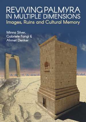 Reviving Palmyra in Multiple Dimensions de Minna Silver