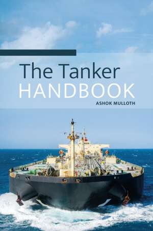 The Tanker Handbook de Ashok Mulloth