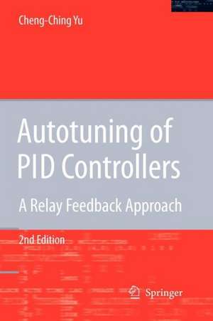 Autotuning of PID Controllers: A Relay Feedback Approach de Cheng-Ching Yu