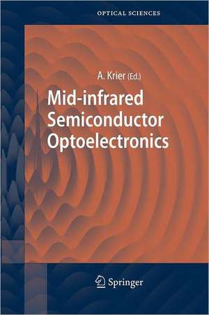 Mid-infrared Semiconductor Optoelectronics de Anthony Krier