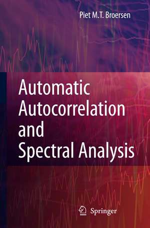 Automatic Autocorrelation and Spectral Analysis de Petrus M.T. Broersen