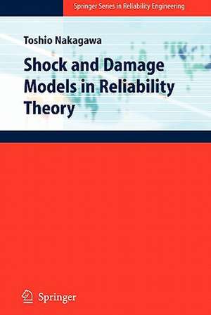 Shock and Damage Models in Reliability Theory de Toshio Nakagawa