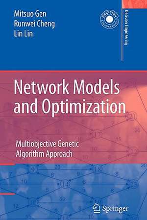 Network Models and Optimization: Multiobjective Genetic Algorithm Approach de Mitsuo Gen