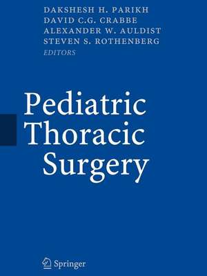 Pediatric Thoracic Surgery de D.H. Parikh