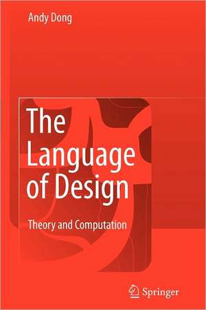 The Language of Design: Theory and Computation de Andy An-Si Dong