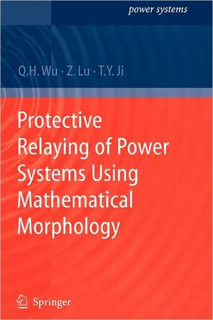 Protective Relaying of Power Systems Using Mathematical Morphology de Q.H. Wu