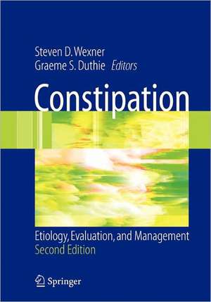 Constipation: Etiology, Evaluation and Management de Steven D. Wexner