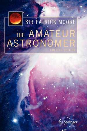 The Amateur Astronomer de Patrick Moore