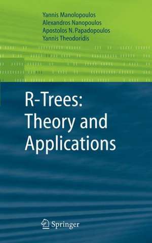 R-Trees: Theory and Applications de Yannis Manolopoulos