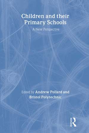 Children And Their Primary Schools: A New Perspective de Andrew Pollard