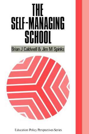 The Self-Managing School de Brian J. Caldwell