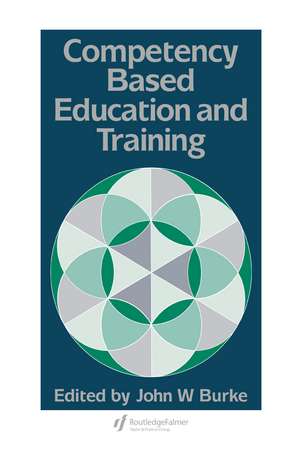 Competency Based Education And Training de John Burke
