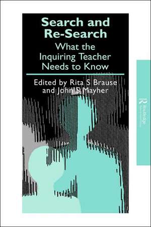 Search and re-search: What the inquiring teacher needs to know de Rita S. Brause