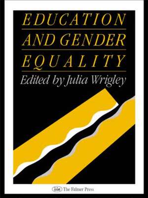 Education and Gender Equality de Julia Wrigley