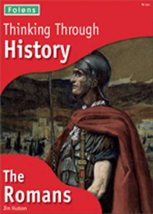 Thinking Through History + CD-ROMS: The Romans de Jim Hudson