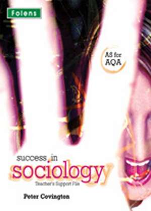 Success in Sociology: AS Teacher's Book for AQA de Peter Covington