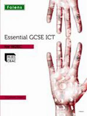 Essential ICT GCSE: Student's Book for WJEC de Stephen Doyle