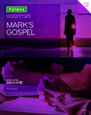 GCSE Religious Studies: Mark's Gospel: Edexcel A Unit 16 de Ina Taylor