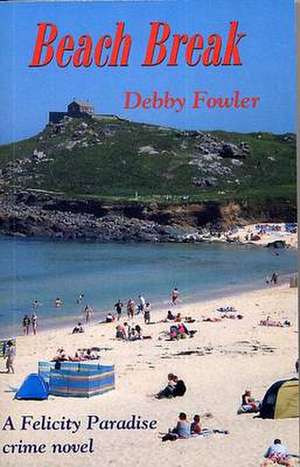 Fowler, D: Beach Break de Debby Fowler