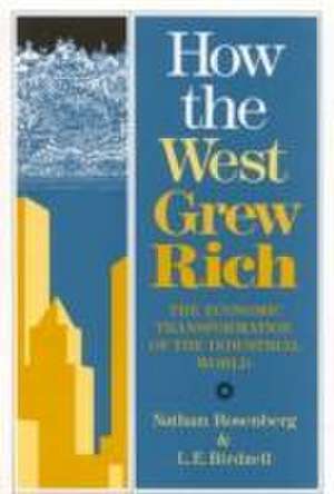 Rosenberg, N: How the West Grew Rich de Nathan Rosenberg