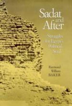 Sadat and After de Raymond William Baker