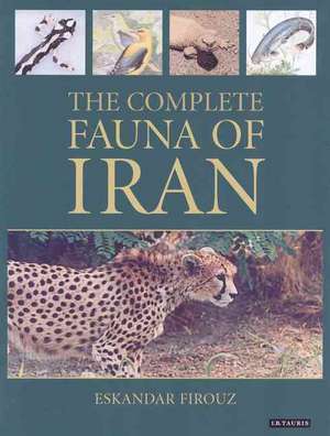 The Complete Fauna of Iran de Eskandar Firouz