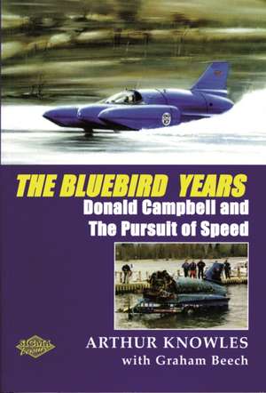 The Bluebird Years de Arthur Knowles