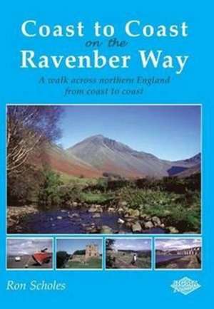 Coast to Coast on the Ravenber Way de RON SCHOLES