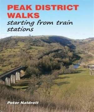 Peak District Walks de Peter Naldrett