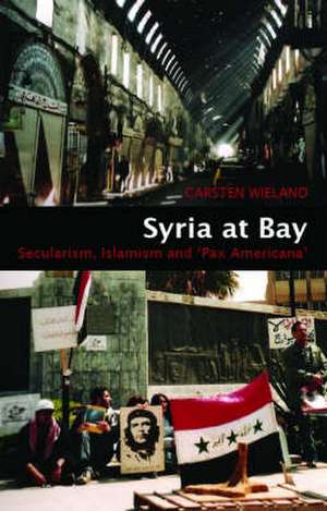 Wieland, C: Syria at Bay de Carsten Wieland