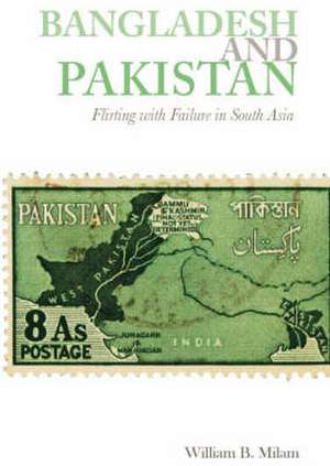 Bangladesh and Pakistan de William B. Milam