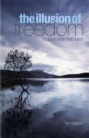 Illusion of Freedom de Tom Gallagher