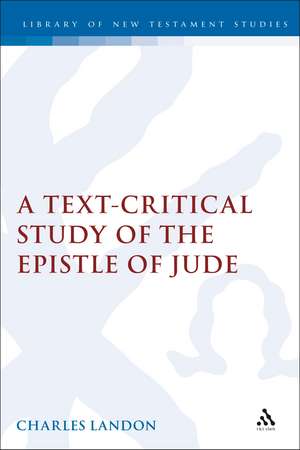 A Text-Critical Study of the Epistle of Jude de Charles Landon