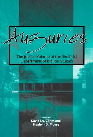 Auguries: The Jubilee Volume of the Sheffield Department of Biblical Studies de David J. A. Clines