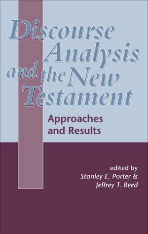 Discourse Analysis and the New Testament: Approaches and Results de Stanley E. Porter