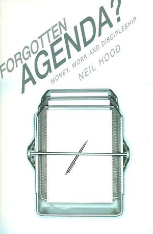 Forgotten Agenda? de Neil Hood