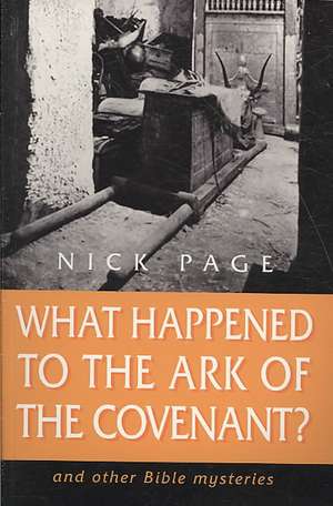 What Happened to the Ark of the Covenant? de Nick Page