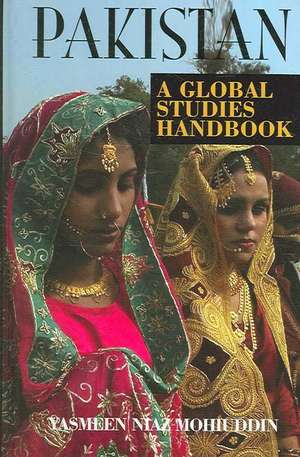 Pakistan: A Global Studies Handbook de Yasmeen Niaz Mohiuddin